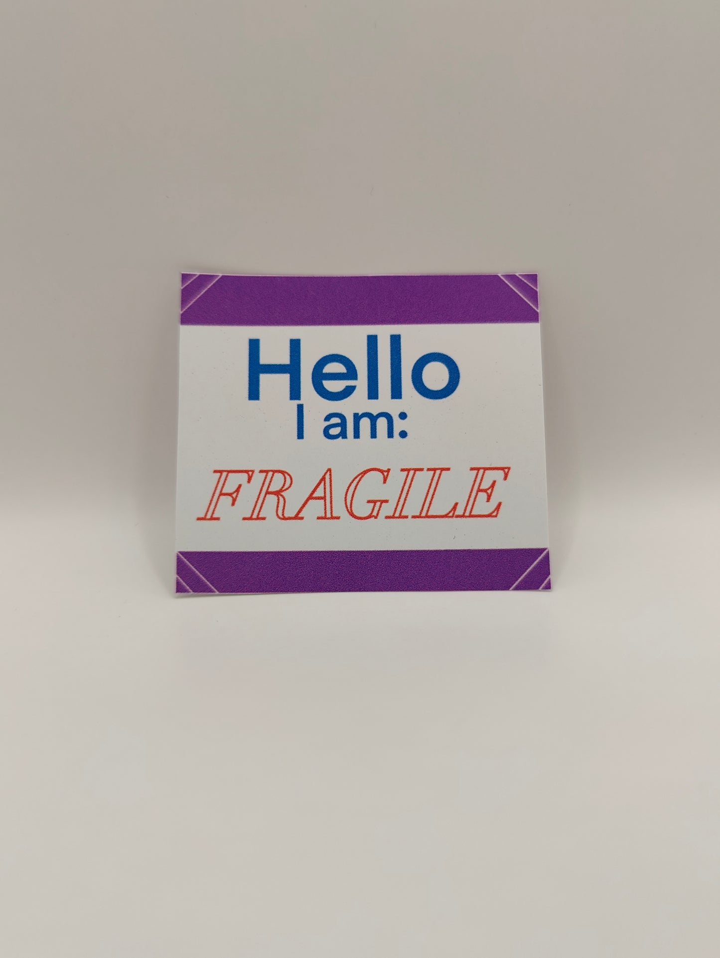 Hello i am: Fragile sticker