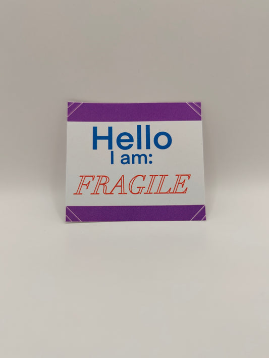 Hello i am: Fragile sticker