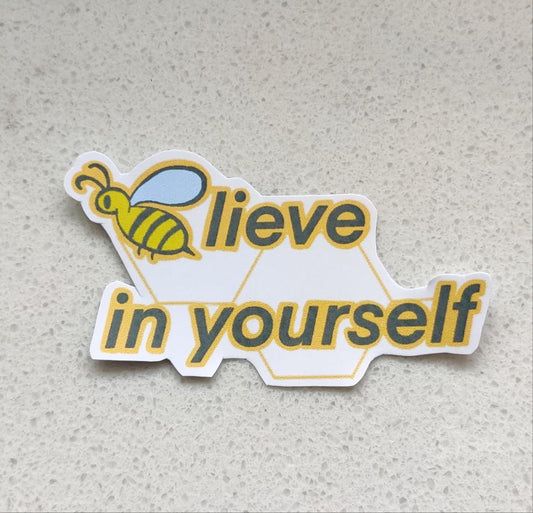 Bee lieve in yourself sticker