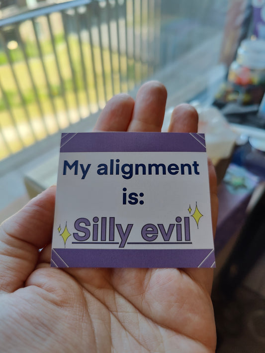 my alignment is: Silly evil sticker