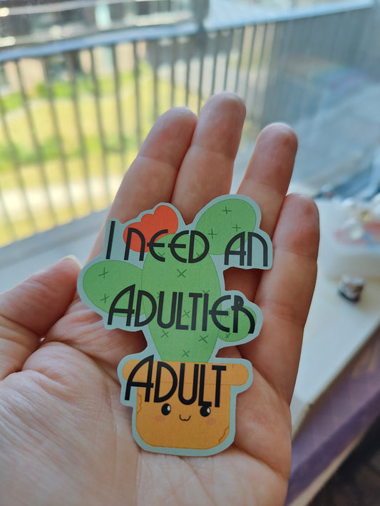 I need an adultier adult sticker