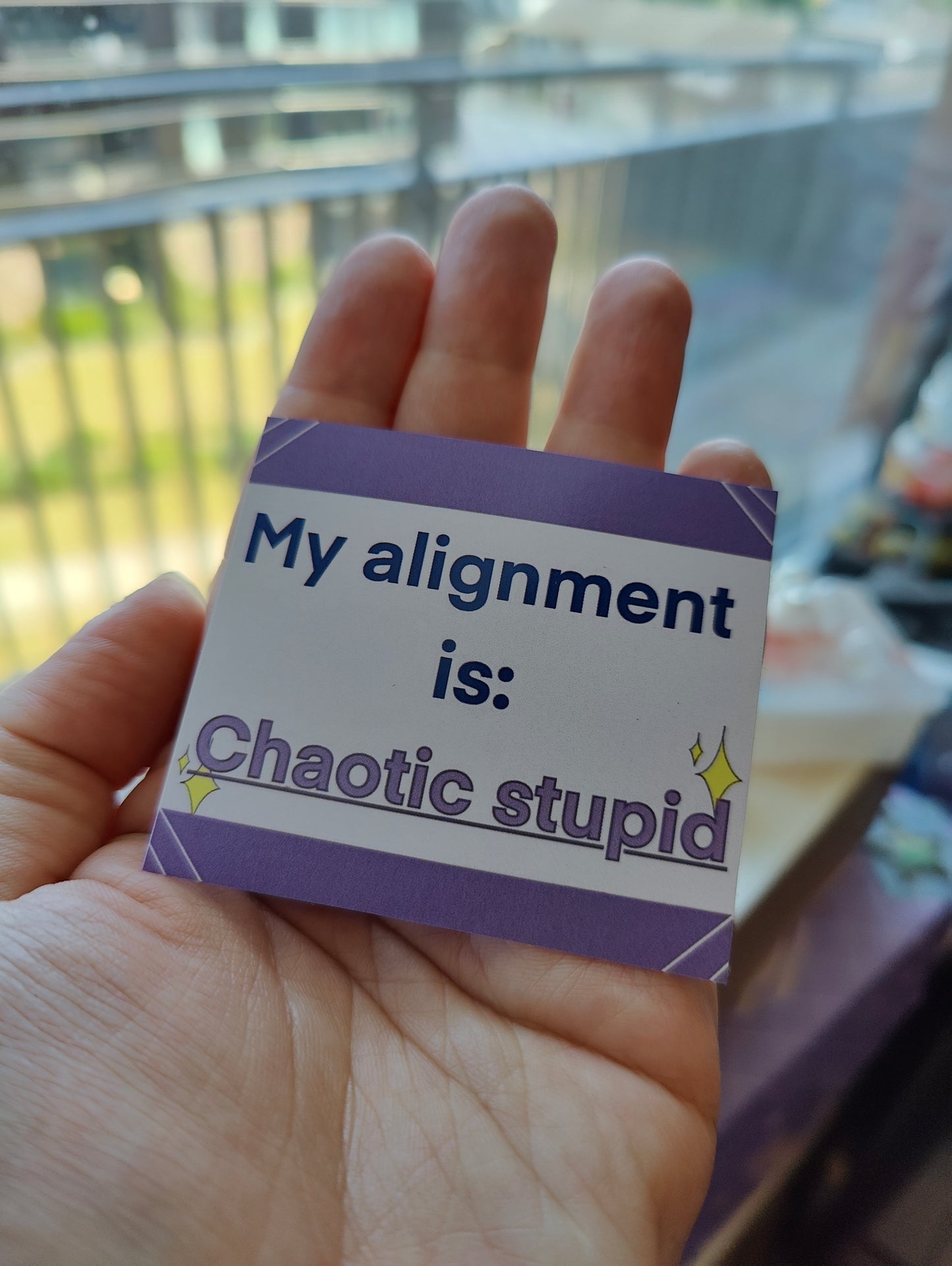 my alignment is: chaotic stupid sticker